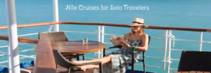 Nile Cruise Safety Guide for Solo and Female Travelers