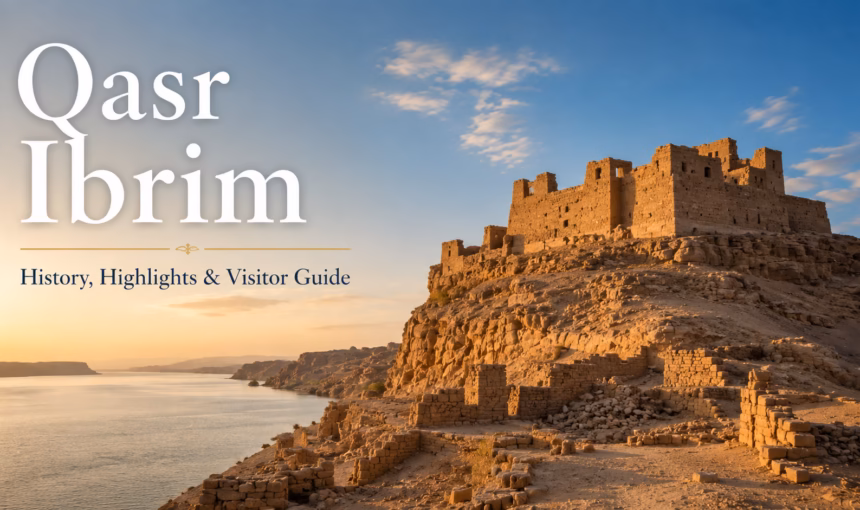 Qasr Ibrim: Complete Lake Nasser Visitor Guide